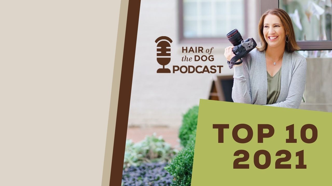 Top 10 Hair of the Dog Podcast Episodes for 2021